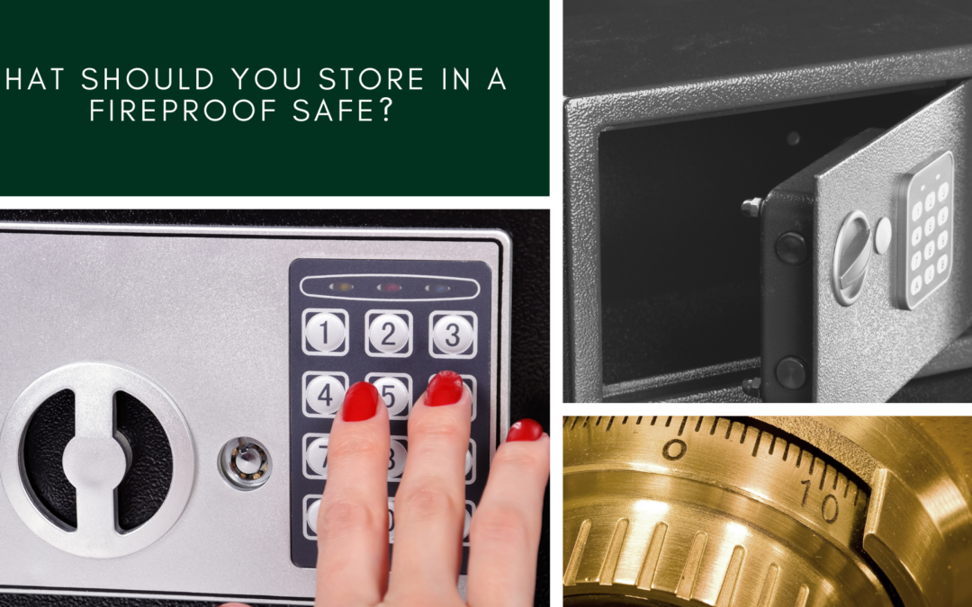 What should you store in a Fireproof Safe