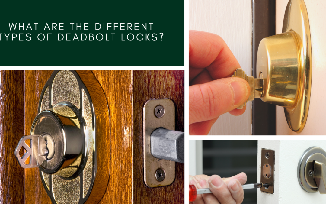 What Are the Different Types of Deadbolt Locks?
