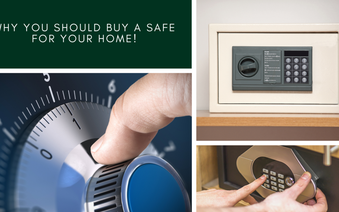 Why you should buy a Safe for your Home!