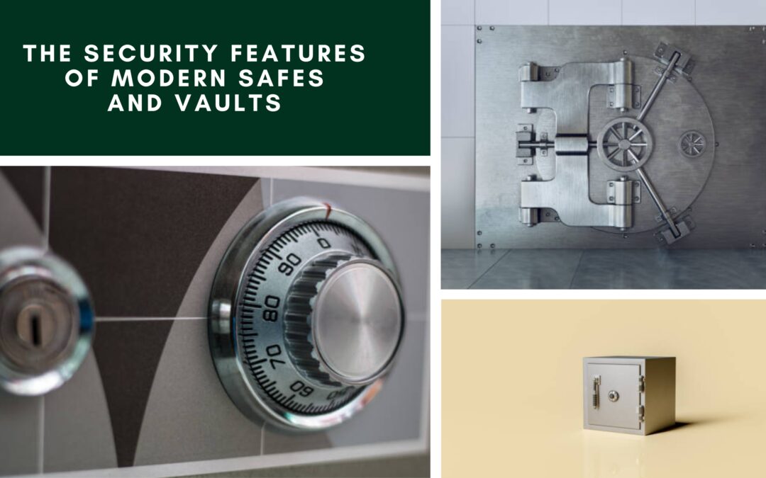 The Security Features of Modern Safes and Vaults