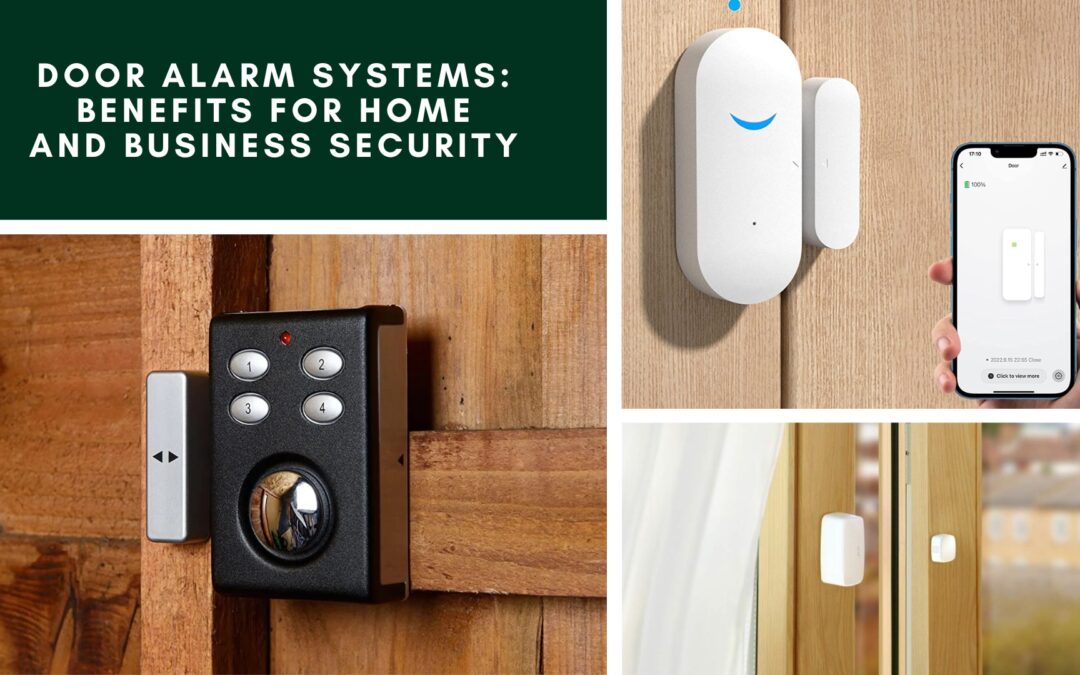 Door Alarm Systems: Benefits for Home and Business Security