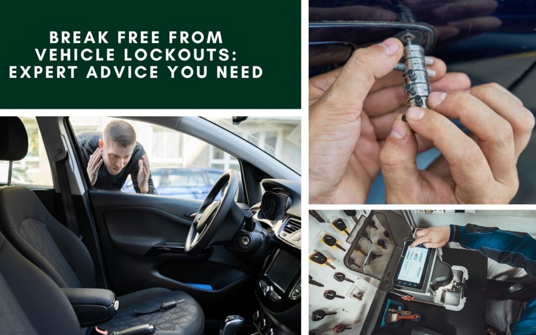 Break Free From Vehicle Lockouts: Expert Advice You Need